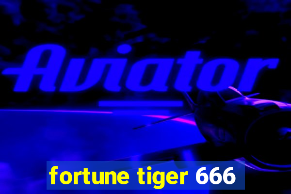 fortune tiger 666